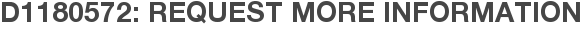 D1180572: Request More Information