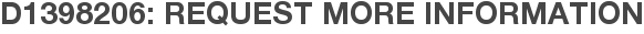 D1398206: Request More Information